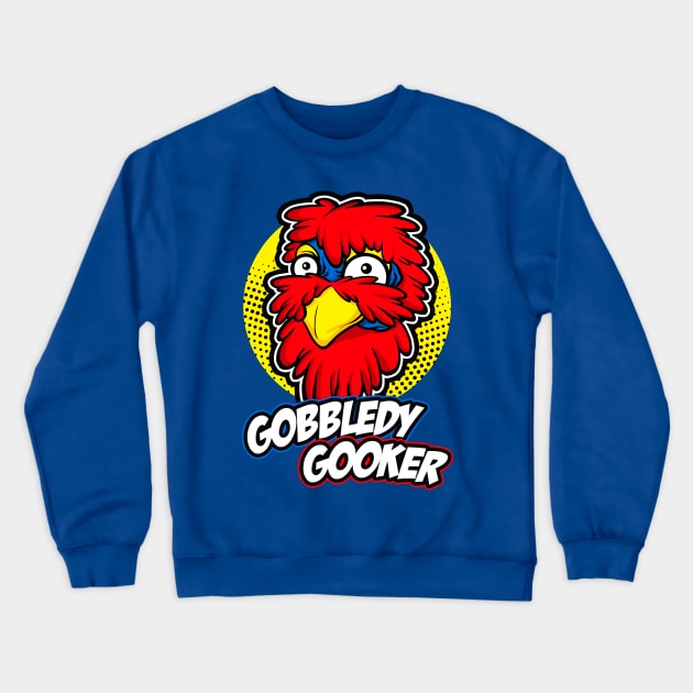 Gobbledy Gooker Crewneck Sweatshirt by lockdownmnl09